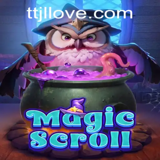 Exploring the Enchanting World of MagicScroll and the Mystery of TTJL