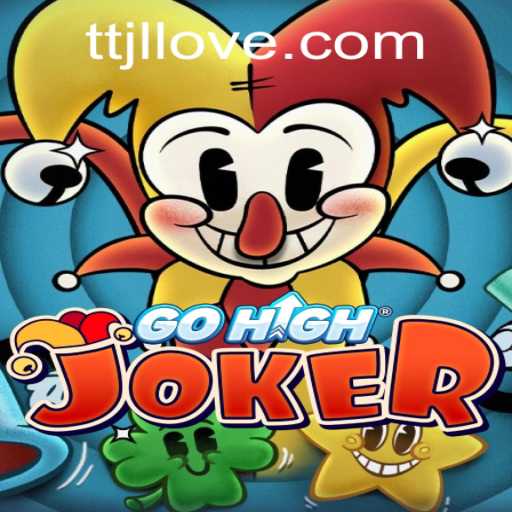 Exploring the Fascinating World of GoHighJoker and the Key to Mastering TTJL